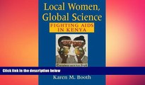 behold  Local Women, Global Science: Fighting AIDS in Kenya