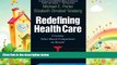 there is  Redefining Health Care: Creating Value-Based Competition on Results (Hardcover)