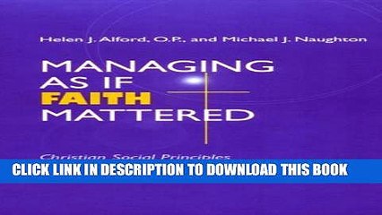 [PDF] Managing As If Faith Mattered: Christian Social Principles in the Modern Organization