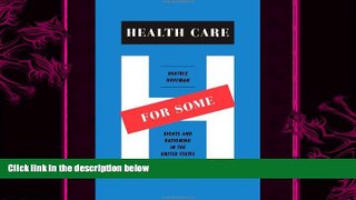 different   Health Care for Some: Rights and Rationing in the United States since 1930