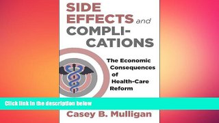 complete  Side Effects and Complications: The Economic Consequences of Health-Care Reform