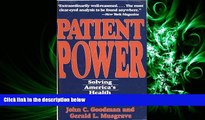 complete  Patient Power: Solving America s Health Care Crisis