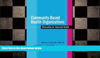 there is  Community-Based Health Organizations: Advocating for Improved Health