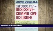 Big Deals  Freedom from Obsessive Compulsive Disorder: A Personalized Recovery Program for Living