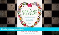 Big Deals  A Garland of Love: Daily Reflections on the Magic and Meaning of Love  Best Seller