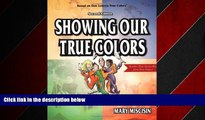 Popular Book Showing Our True Colors (True Success Book)