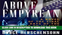 [PDF] Above Empyrean: A Novel of the Final Days of the War on Islamic Terrorism Popular Colection