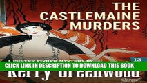 [PDF] The Castlemaine Murders: Phryne Fisher #13 (Phryne Fisher Mysteries) Popular Online