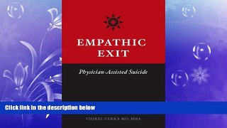 behold  Empathic Exit: Physician-Assisted Suicide