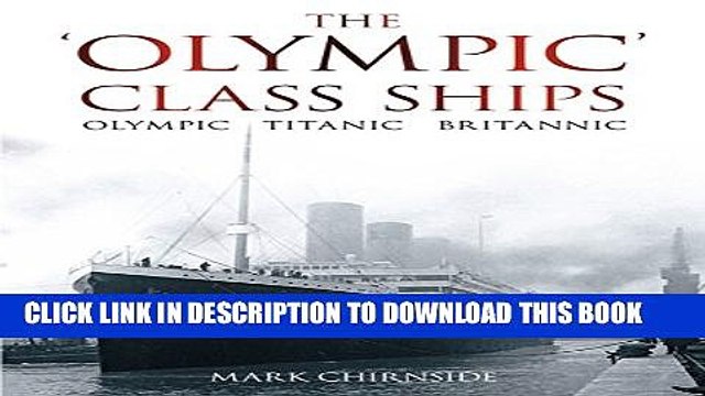 [PDF] The Olympic Class Ships: Olympic, Titanic, Britannic Full Colection