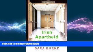there is  Irish Apartheid: Healthcare Inequality in Ireland