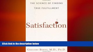 Big Deals  Satisfaction: The Science of Finding True Fulfillment  Free Full Read Best Seller