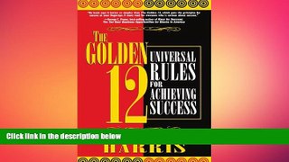 Big Deals  The Golden 12: Universal Rules for Achieving Success  Best Seller Books Best Seller