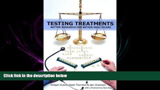 different   Testing Treatments: Better Research for Better Healthcare