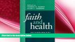 complete  Faith and Health: Psychological Perspectives