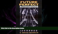different   Future Perfect: American Science Fiction of the Nineteenth Century: An Anthology