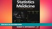 there is  Statistics in Medicine, Third Edition
