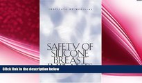 different   Safety of Silicone Breast Implants