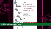 there is  The China-US Partnership to Prevent Spina Bifida: The Evolution of a Landmark