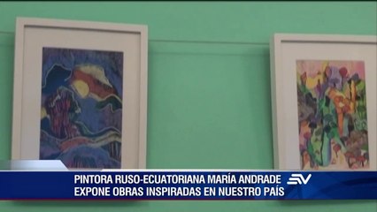 Pintura rusa ecuatoriana expone arte sobre Ecuador