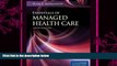 behold  Essentials Of Managed Health Care (Essentials of Managed Care)