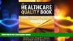 behold  The Healthcare Quality Book: Vision, Strategy, and Tools, Third Edition