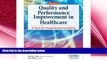 there is  Quality and Performance Improvement in Healthcare, 5th ed.