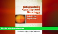 there is  Integrating Quality And Strategy In Health Care Organizations