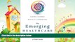 book online The Emerging Healthcare Leader: A Field Guide (Ache Management)