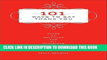 [PDF] 101 Ways to Say Thank You: Notes of Gratitude for All Occasions Popular Colection