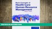 different   Basic Concepts Of Health Care Human Resource Management