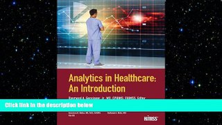 complete  Analytics in Healthcare: An Introduction (HIMSS Book Series)