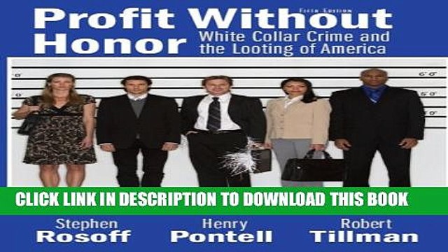 [PDF] Profit Without Honor: White Collar Crime and the Looting of America (5th Edition) Popular