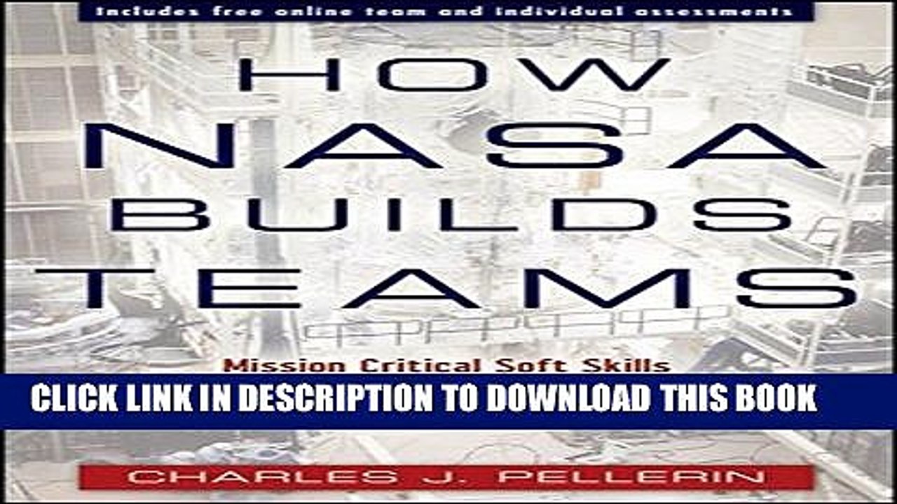 [PDF] How NASA Builds Teams: Mission Critical Soft Skills for Scientists, Engineers, and Project