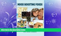 Big Deals  Mood Boosting Foods and Mood Boosting Recipes  Free Full Read Most Wanted