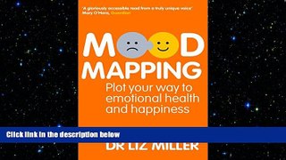 Big Deals  Mood Mapping: Plot Your Way to Emotional Health and Happiness  Free Full Read Most Wanted