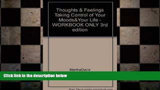 Big Deals  Thoughts   Feelings Taking Control of Your Moods Your Life - WORKBOOK ONLY 3rd edition