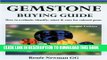 [PDF] Gemstone Buying Guide, Second Edition: How to Evaluate, Identify, Select   Care for Colored