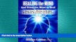 Must Have PDF  Healing the Mind-And Using the Mind to Heal: Edgar Cayce s Wisdom on Healing Mind,