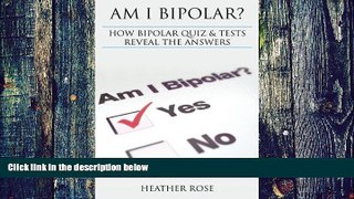Big Deals  Am I Bipolar ?: How Bipolar Quiz   Tests Reveal The Answers  Best Seller Books Most
