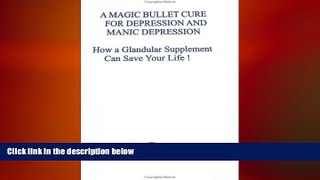 Big Deals  A Magic Bullet Cure for Depression and Manic Depression  Best Seller Books Best Seller