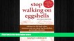 Big Deals  Stop Walking on Eggshells: Taking Your Life Back When Someone You Care About Has