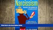 Big Deals  Narcissism: Personality Disorder: Narcissist People, Antisocial and Psychopaths -