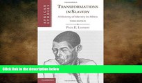 Big Deals  Transformations in Slavery (African Studies)  Free Full Read Most Wanted