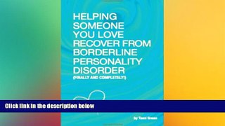 Big Deals  Helping Someone You Love Recover From Borderline Personality Disorder  Free Full Read