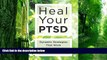 Big Deals  Heal Your PTSD: Dynamic Strategies That Work  Best Seller Books Most Wanted