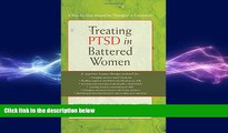 Big Deals  Treating PTSD in Battered Women: A Step-by-Step Manual for Therapists and Counselors