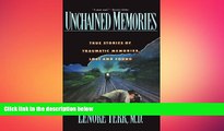 Big Deals  Unchained Memories: True Stories Of Traumatic Memories Lost And Found  Best Seller