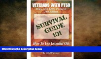 Big Deals  Veterans with PTSD Hope with Oils Project 2nd Edition: SURVIVAL GUIDE 101 How to Use