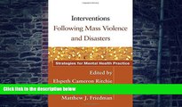 Big Deals  Interventions Following Mass Violence and Disasters: Strategies for Mental Health